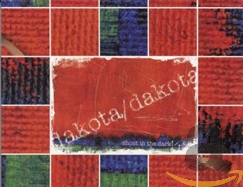 Dakota/Dakota - Shoot In The Dark