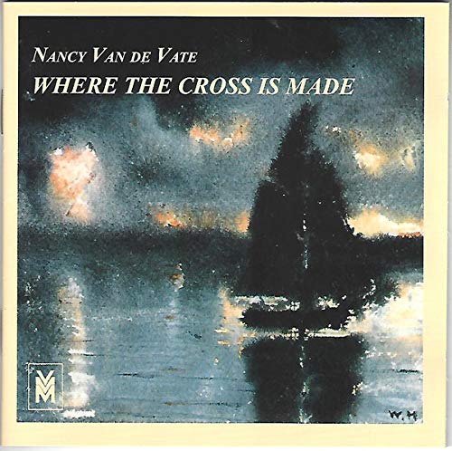VAN DE VATE NANCY: WHERE THE CROSS IS MADE 1-ACT