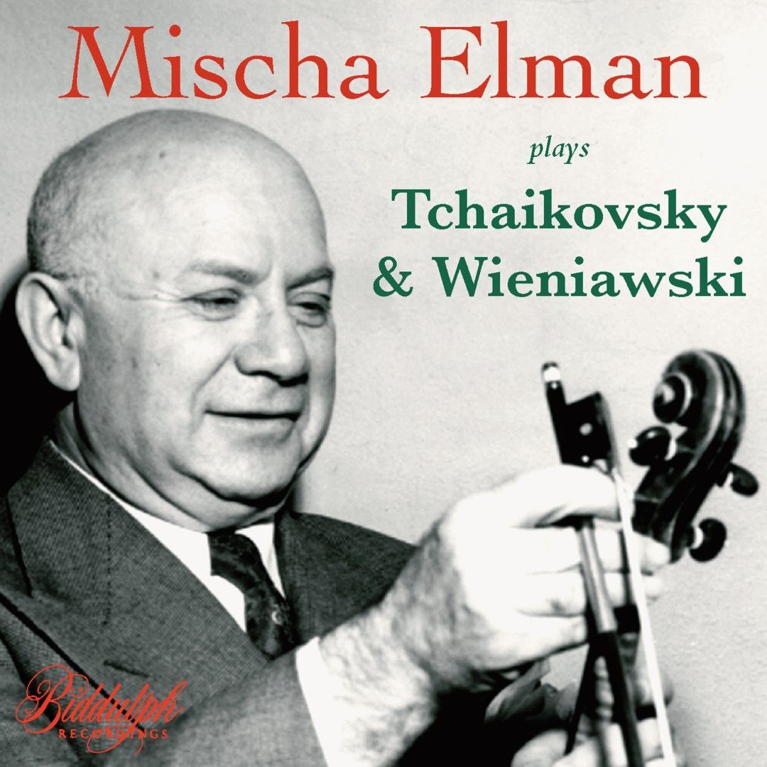 Mischa Elman Plays Tchaikovsky & Wieniawski