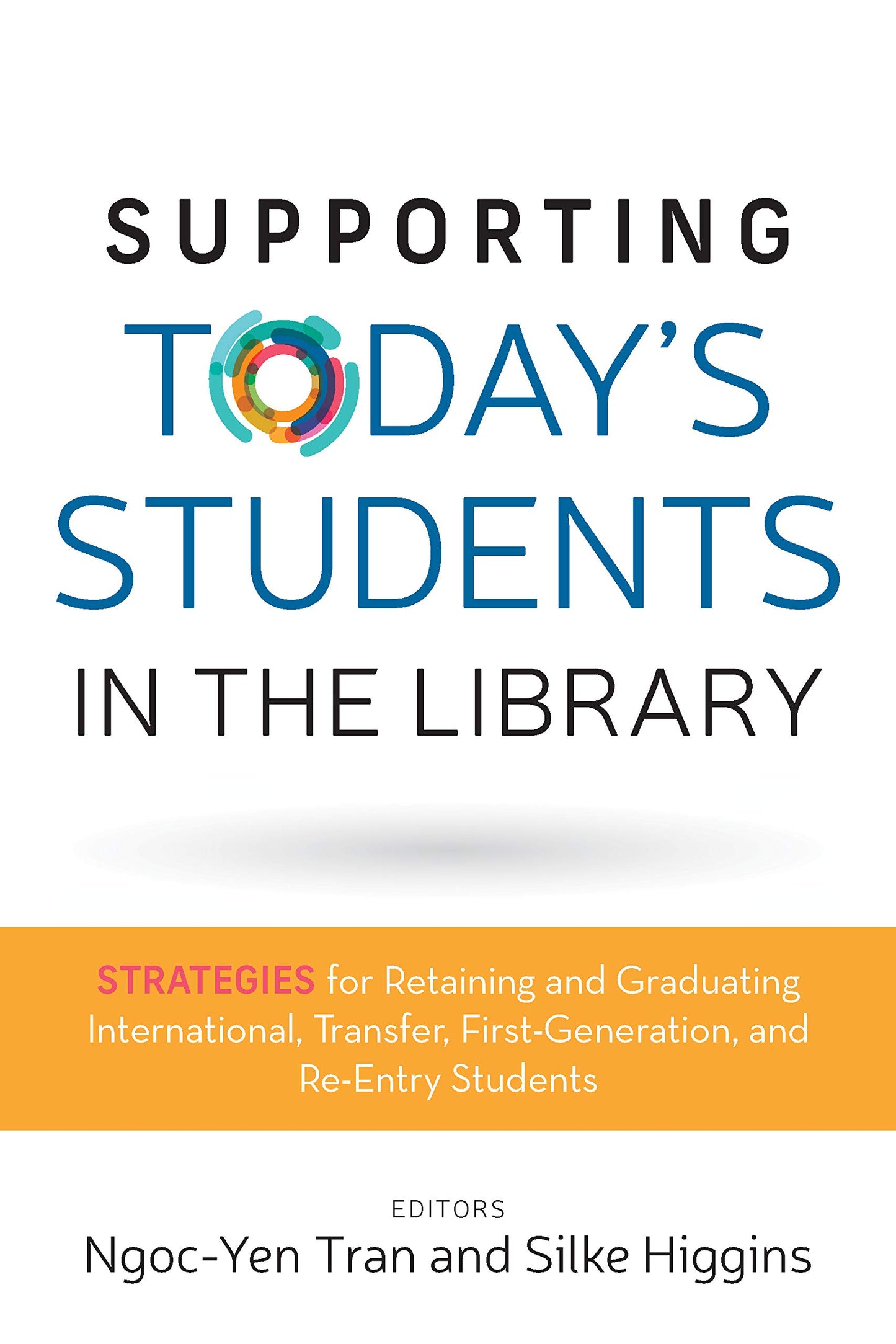 Supporting Today's Students in the Library