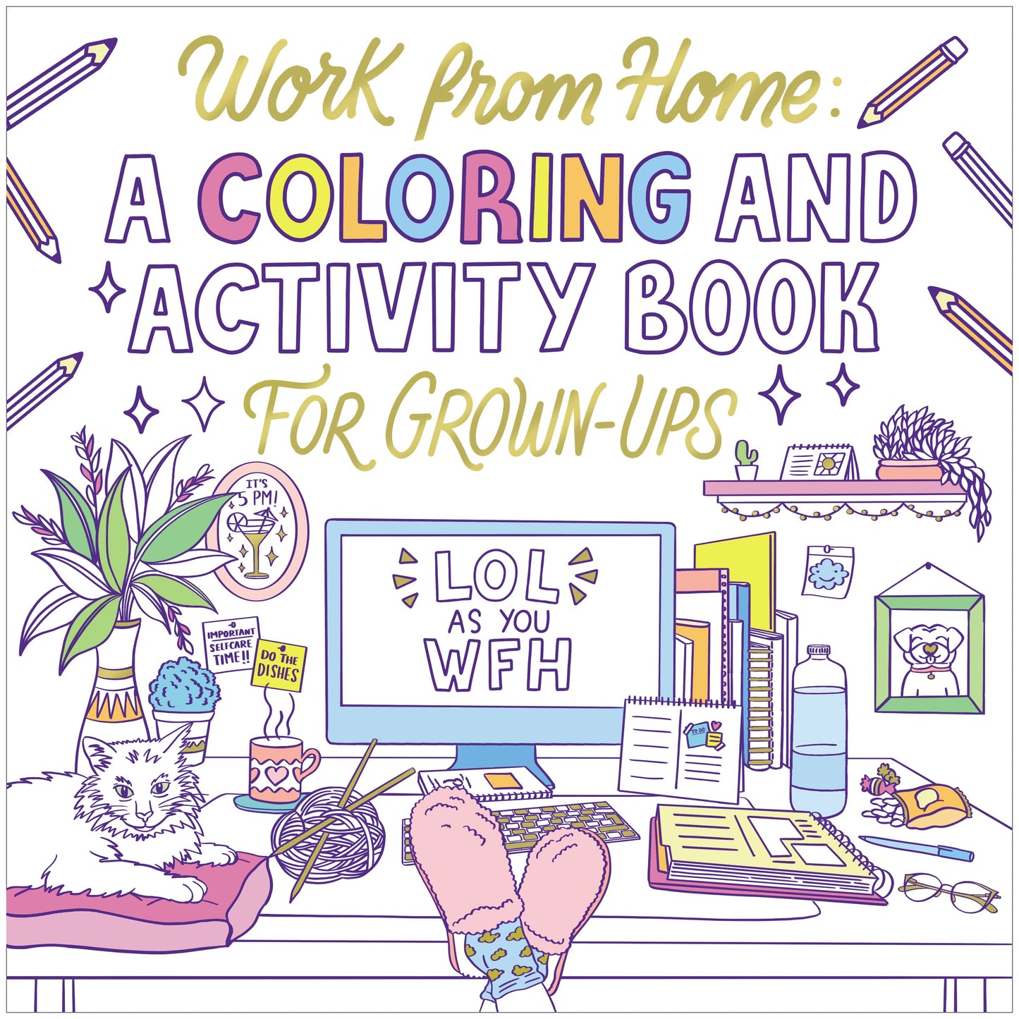 Work from Home: A Coloring and Activity Book for Grown-ups (LOL as You WFH