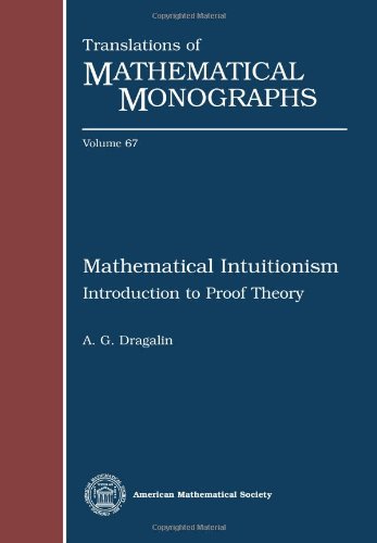Mathematical Intuitionism: Introduction to Proof Theory (Translations of Mathematical Monographs
