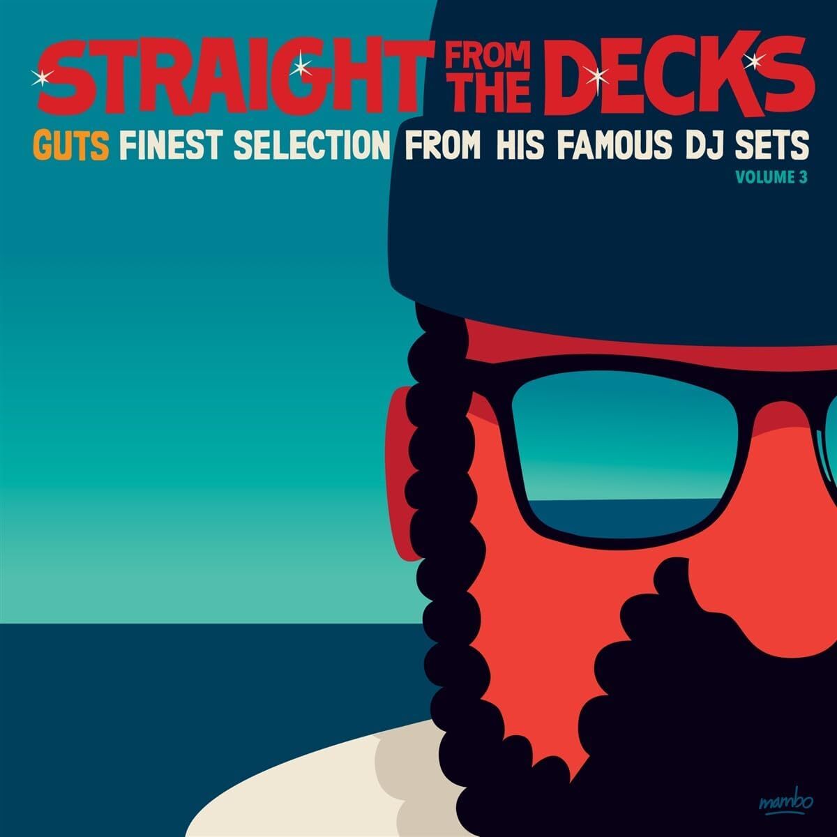 Straight from the Decks: Guts Finest Selections from His Famous DJ Sets - Volume 3