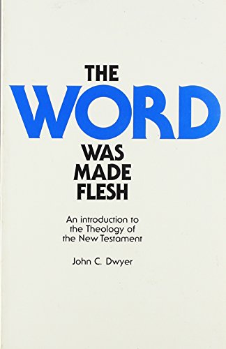The Word Was Made Flesh