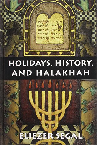 Holidays, History, and Halakhah