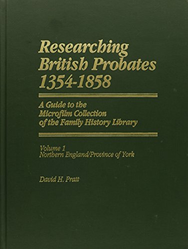 Researching British Probates, 1354-1858