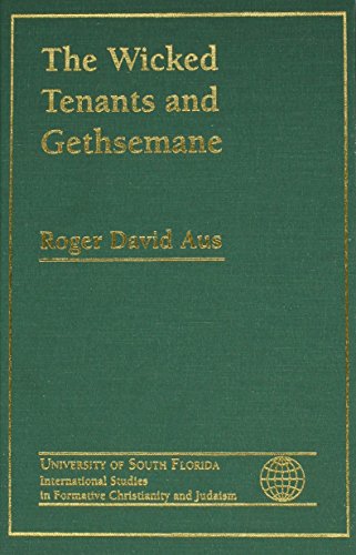 The Wicked Tenants and Gethsemane