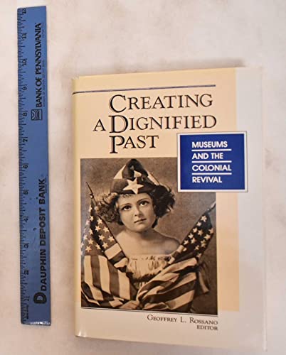 Creating a Dignified Past