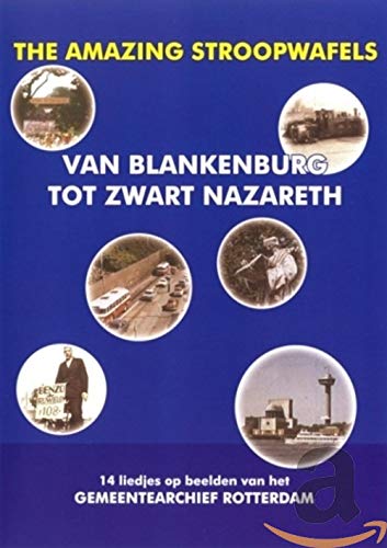The Amazing Stroopwafels - Van Blankenburg Tot Zwart Nazareth