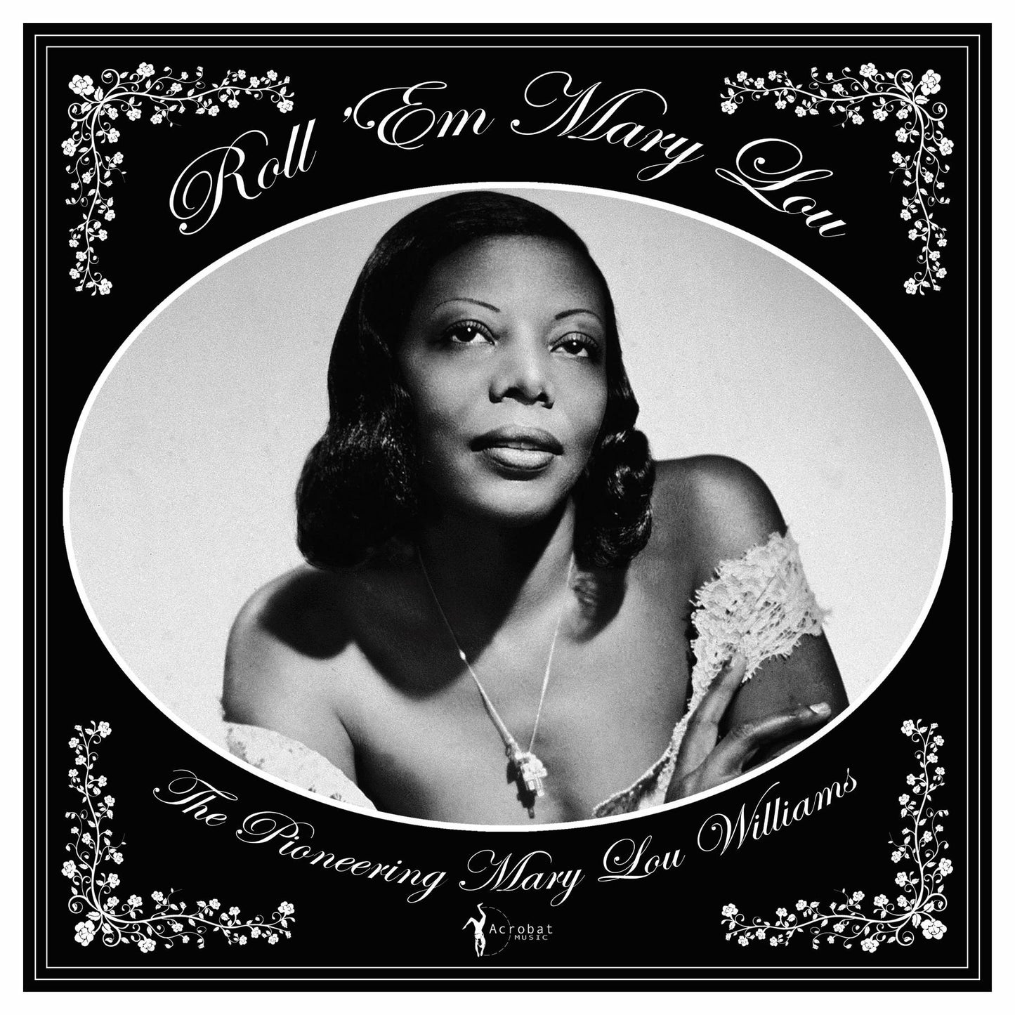 Roll 'Em Mary Lou: The Pioneering Mary Lou Williams