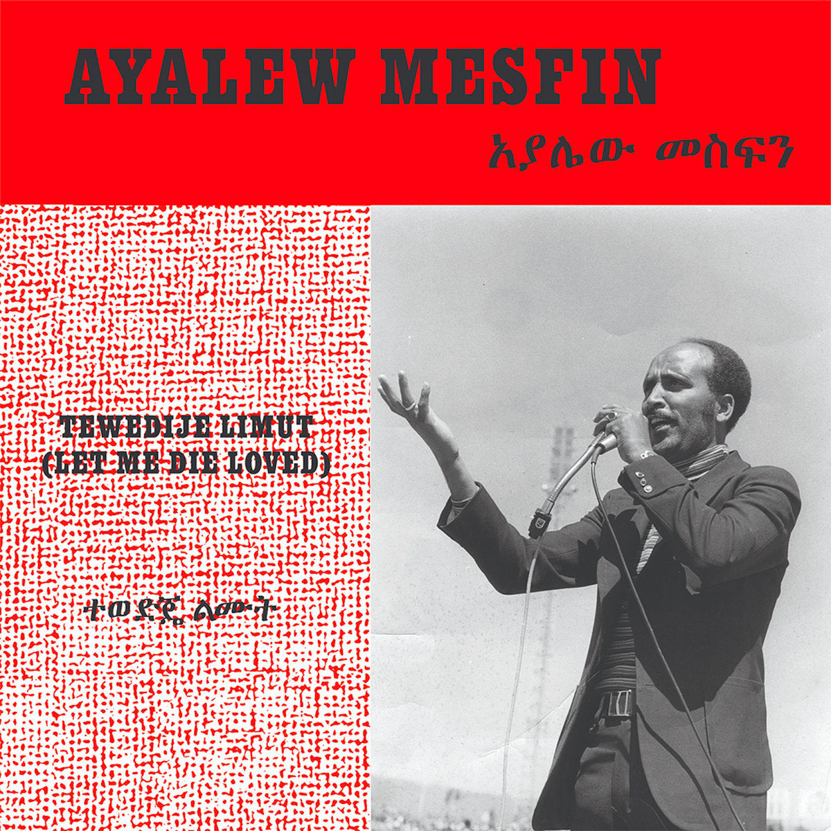Tewedije Limut (Let Me Die Loved)