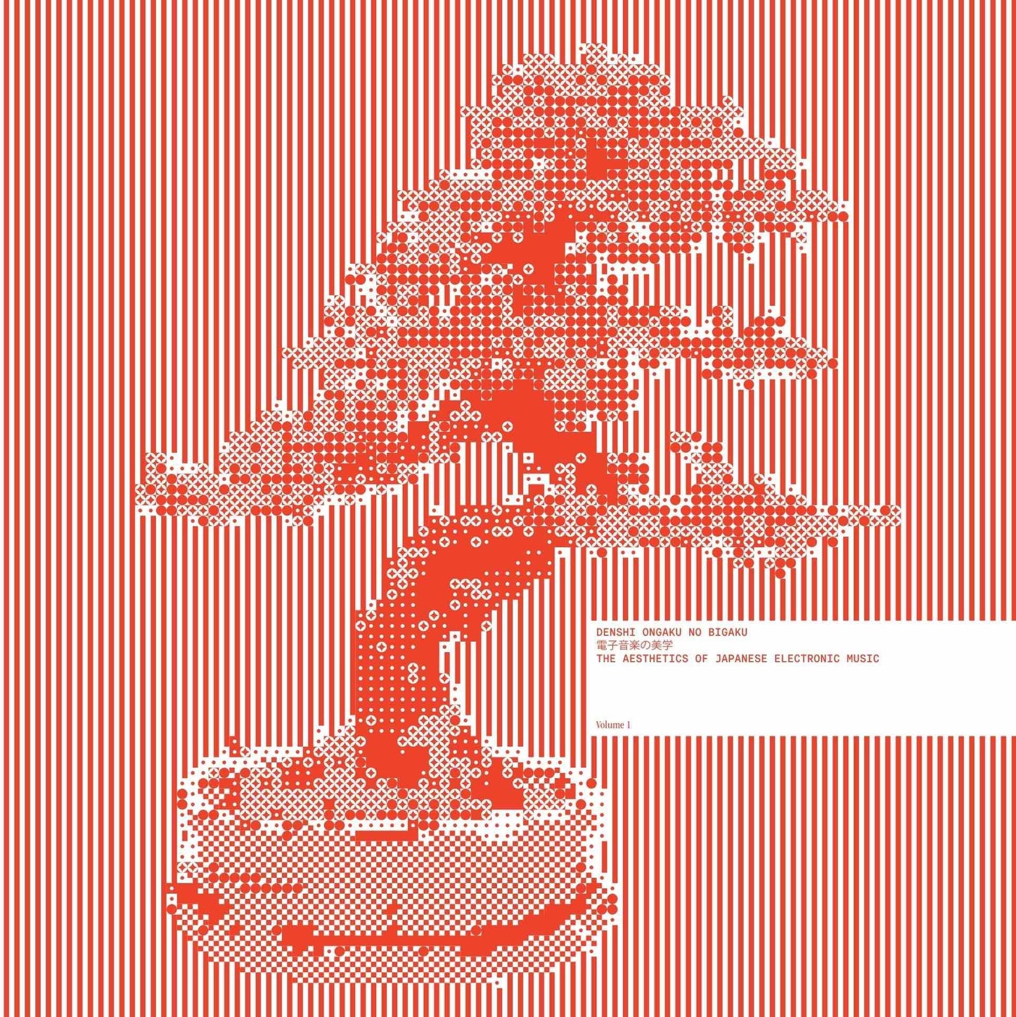 Denshi Ongaku No Bigaku: The Aesthetics of Japanese Electronic Music - Volume 1