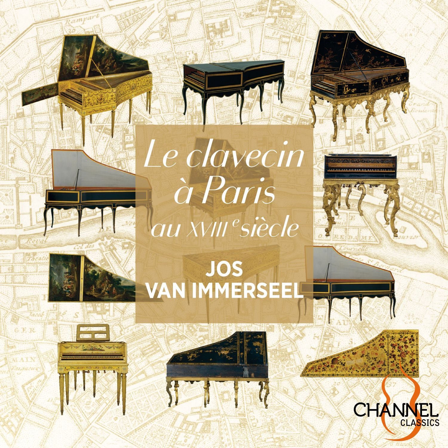 Jos Van Immerseel: Le Clavecin À Paris Au XVIIIe Siècle