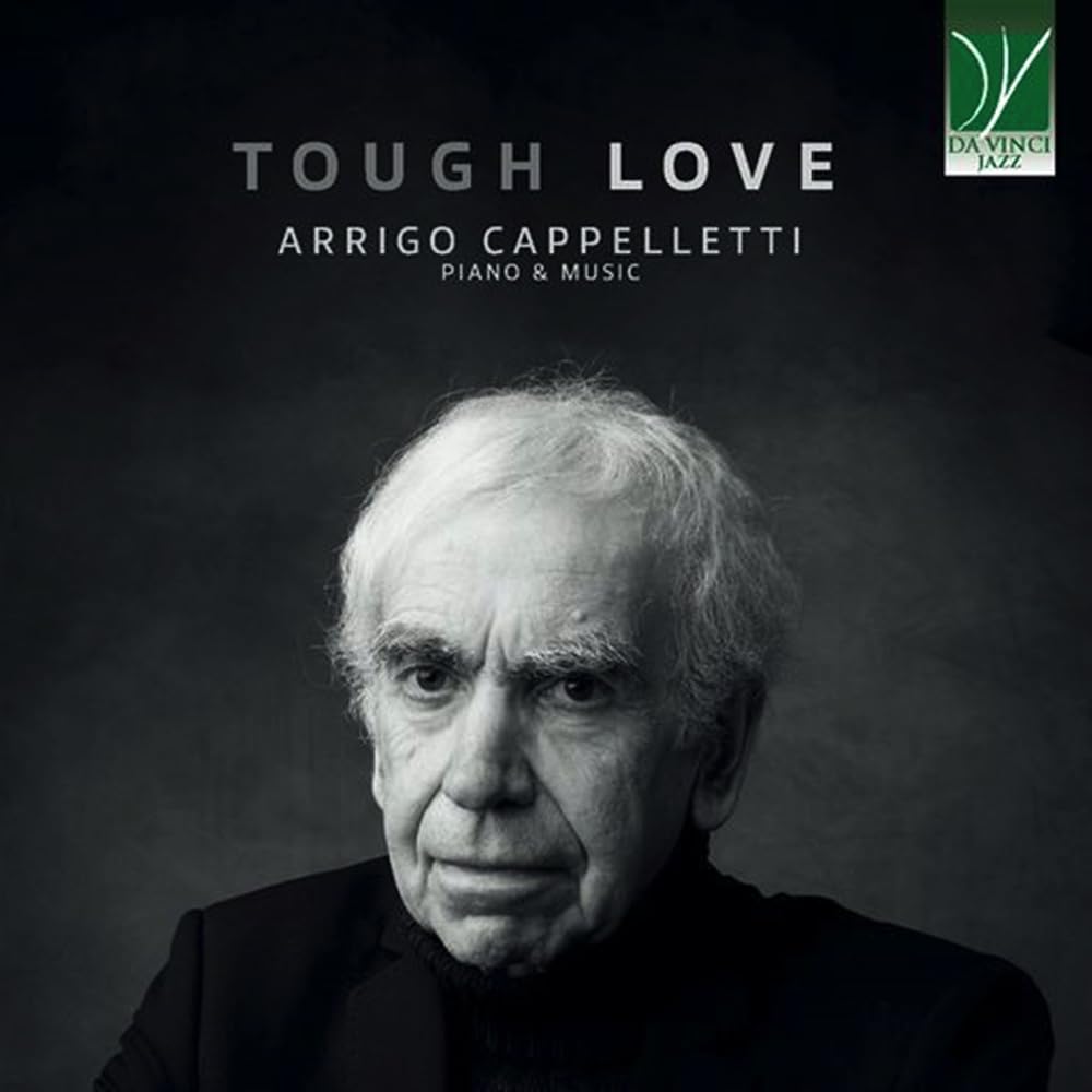 Arrigo Cappelletti: Tough Love