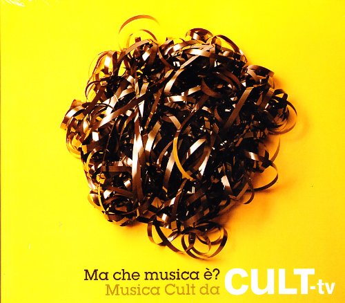 Ma Che Musica E`? Musica Cult Da Cult Tv