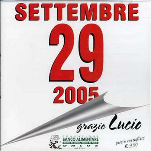29 Settembre 2005 - Grazie Lucio