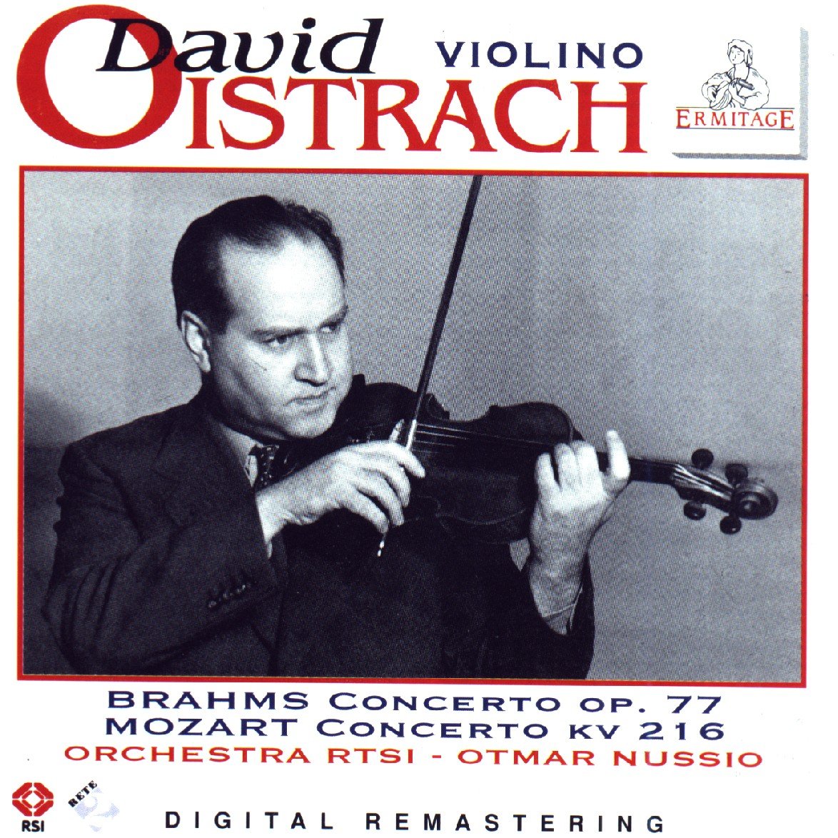 David Oistrach (Oistrakh) - Violino - Brahms concerto op. 77 - Mozart concerto kv 216 - Orchestra RTSI - Otmar Nussio - Ermitage - Digital Remastering