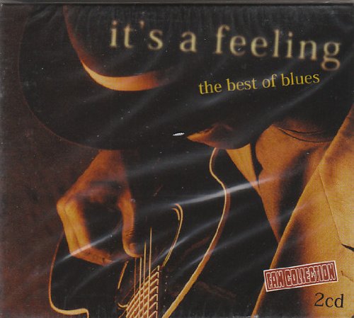 It`S A Feeling - The Best Of Blues