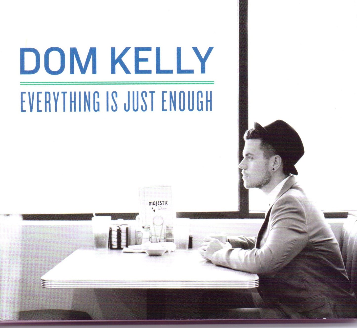 Everything Is Just Enough