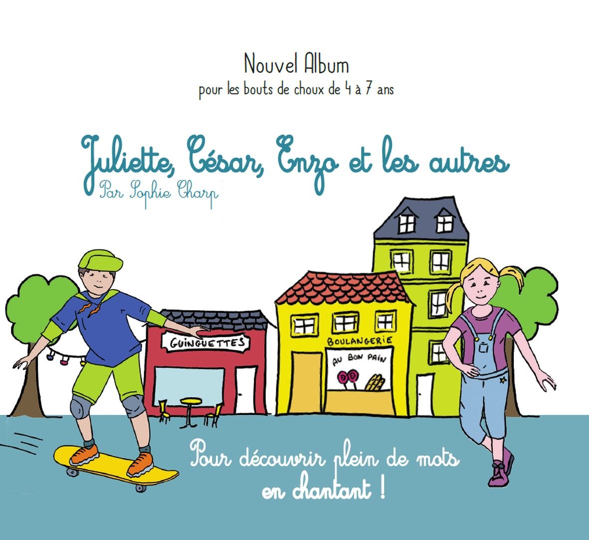 Juliette, César, Enzo et les autres