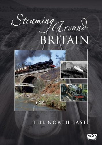 Steaming Around: The North East