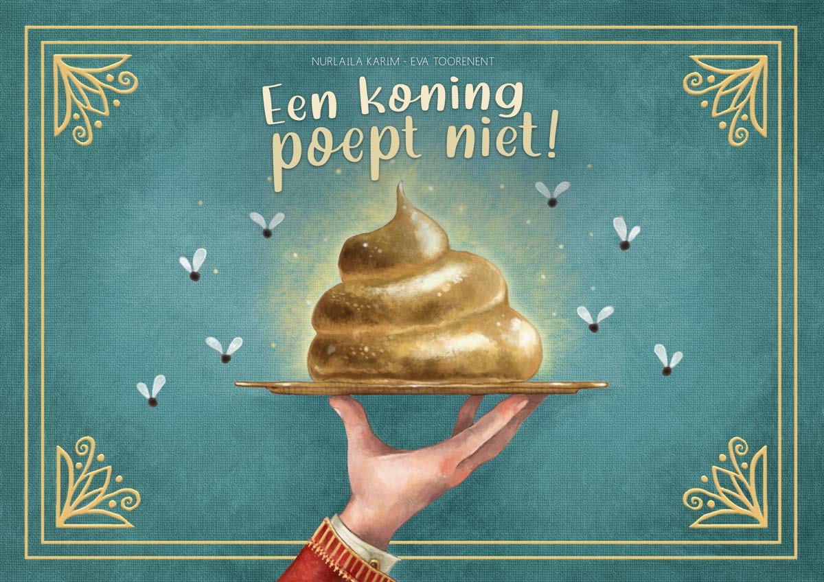 Nurlaila Karim & Eva Toorenent - Een Koning Poept Niet!