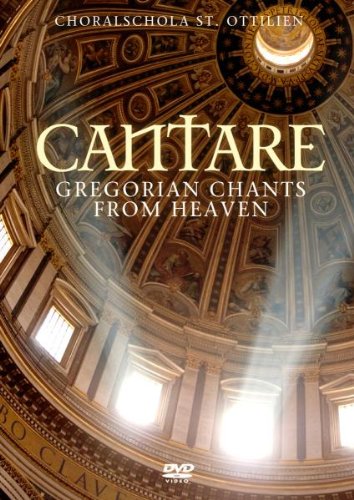 Choralschola St. Ottilien- Cantare: Gregorian Chants from Heaven