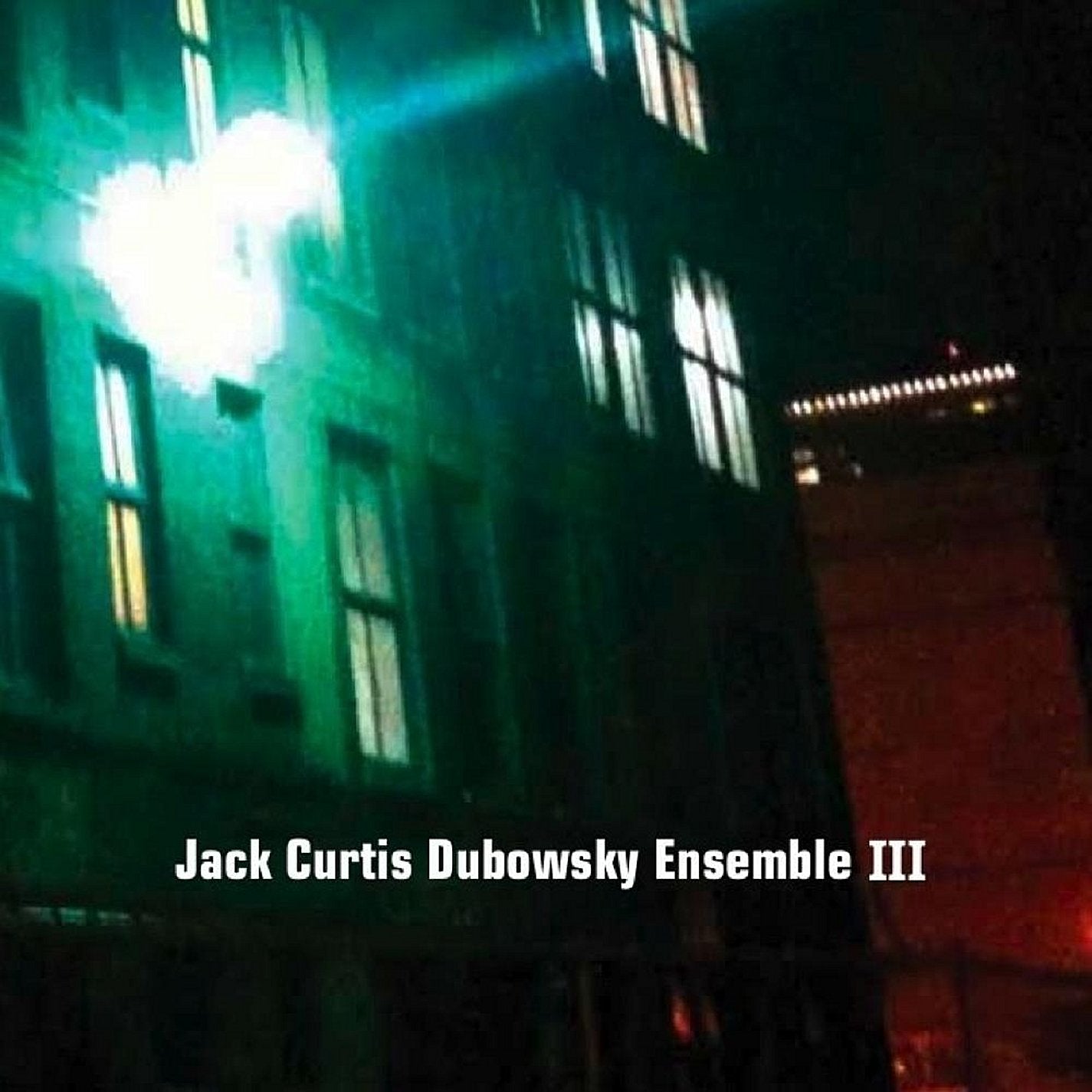 Jack Curtis Dubowsky Ensemble Iii