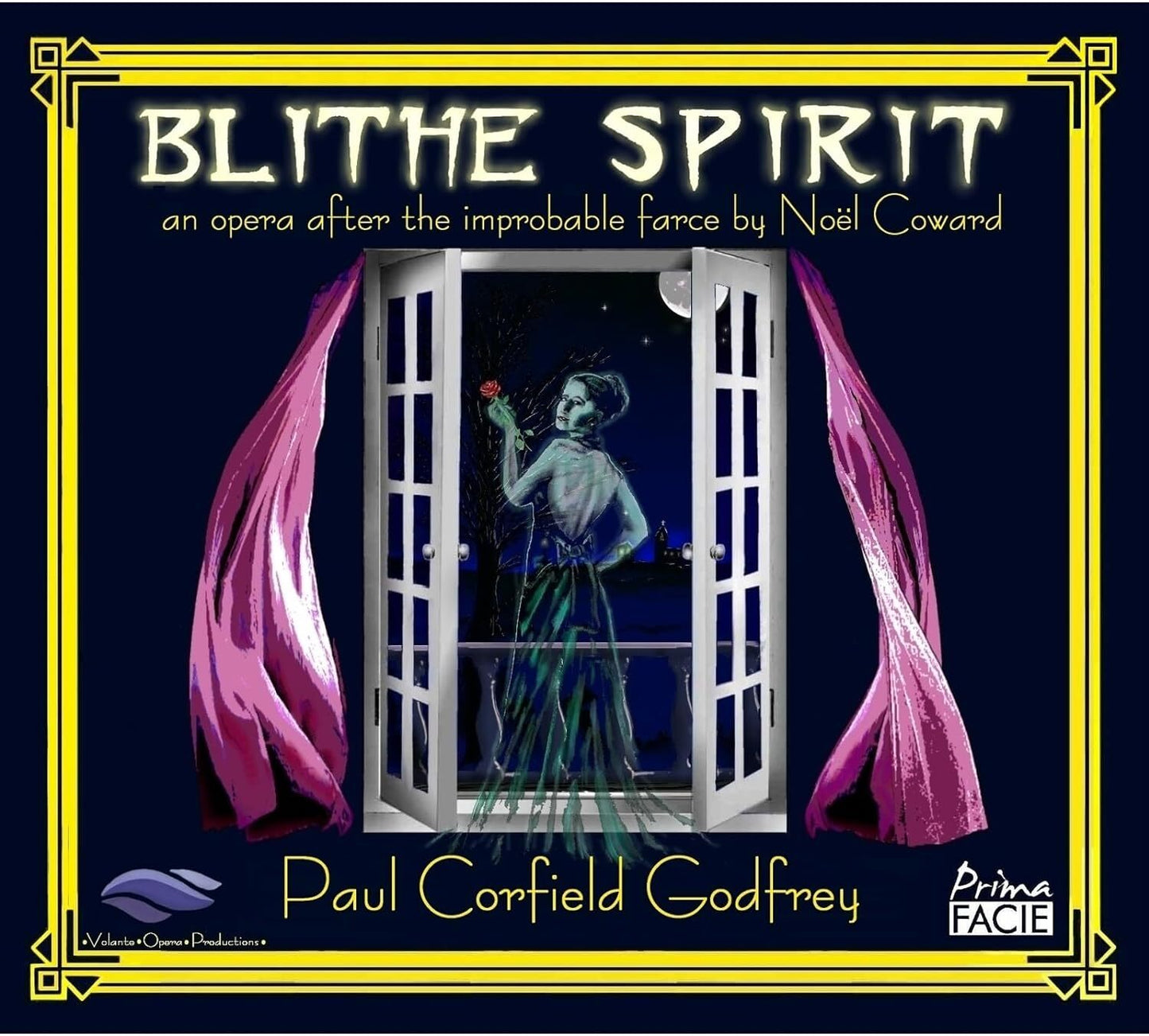 Blithe Spirit: An Opera After the Improbable Farce By Noël Coward