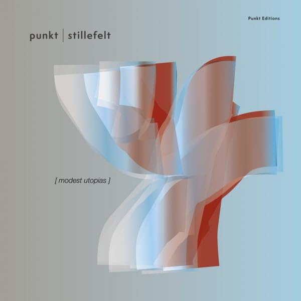 Jan Bang & Stillefelt-Modest Utopia