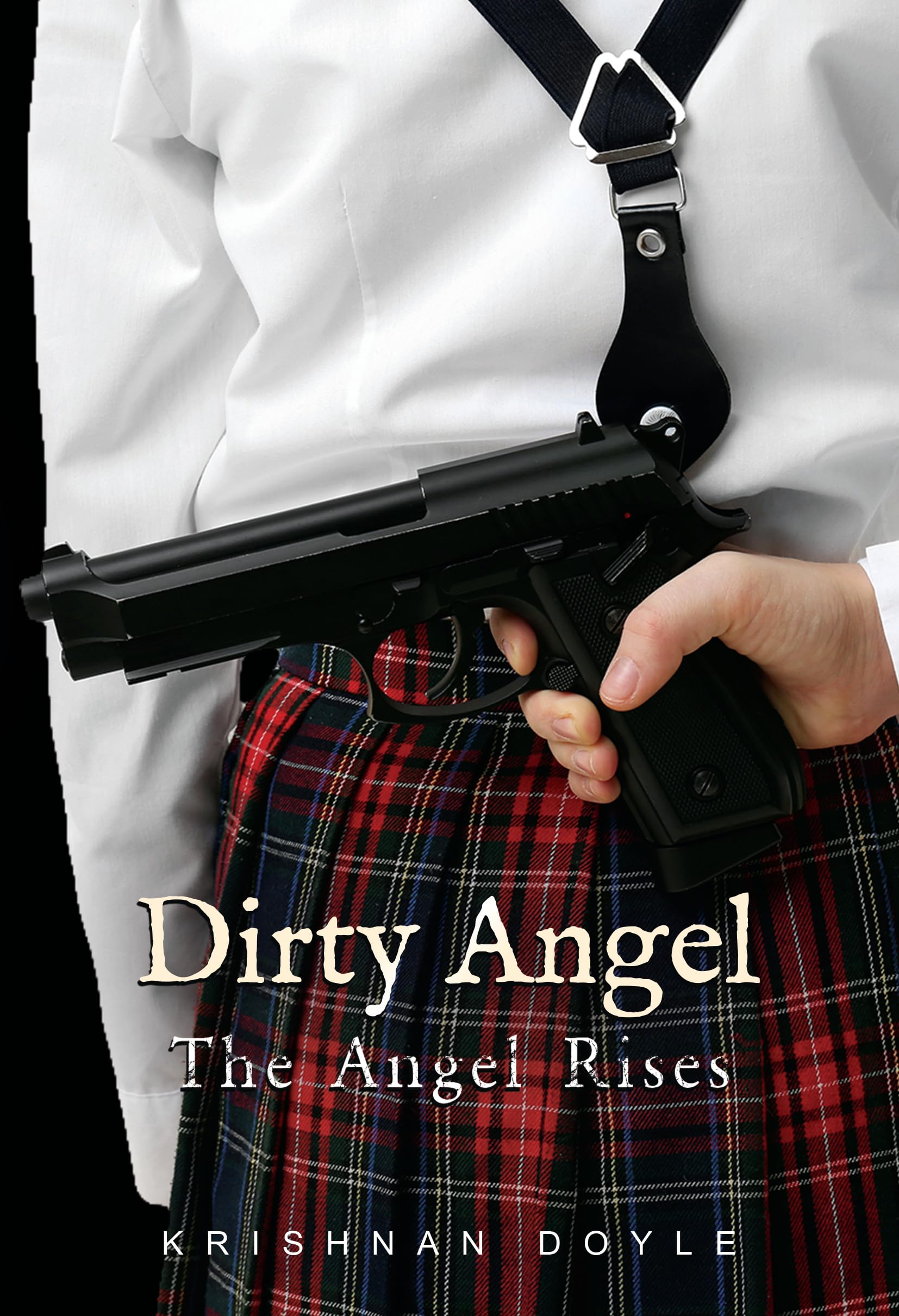 Dirty Angel: The Angel Rises