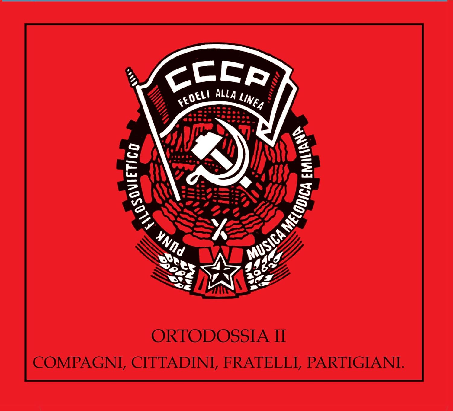 Ortodossia II / Compagni, Cittadini, Fratelli, Partigiani