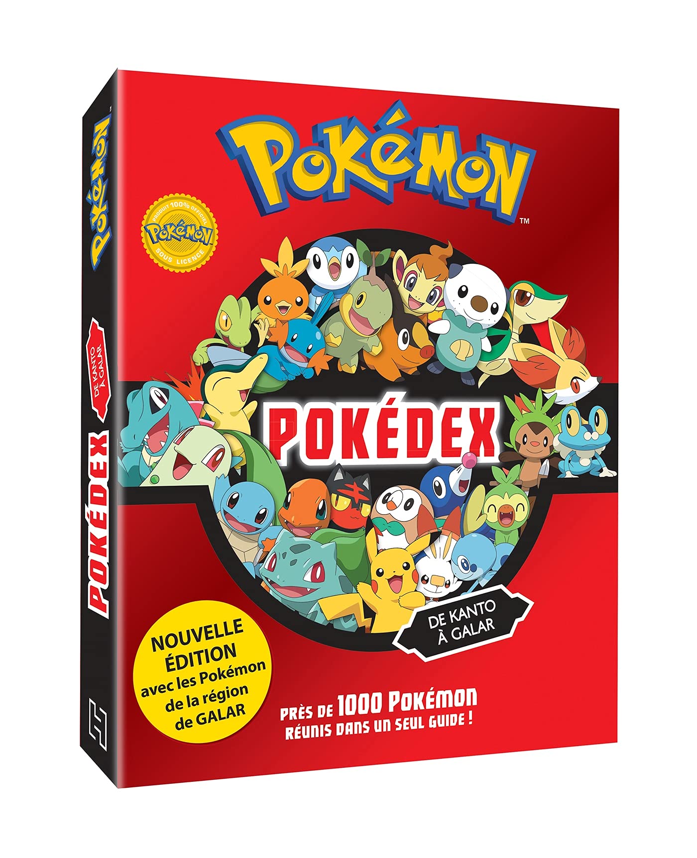Pokémon - Pokédex de Kanto à Galar: Près de 1000 pokémons réunis dans un seul guide !