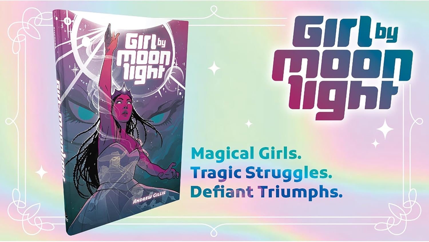 Girl by Moonlight -RPG Hardcover Book, Forged in The Dark System, Magical Girls, Tragic Struggles, Defiant Triumphs, Multi-Genre