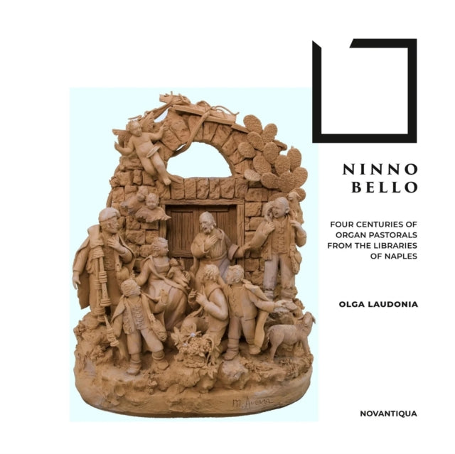 Ninno Bello - Four Centuries of Organ Pastorals F