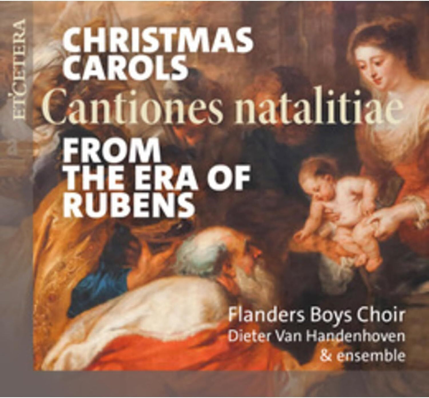 Christmas Carols from the Era of Rubens: Cantiones Natalitiae