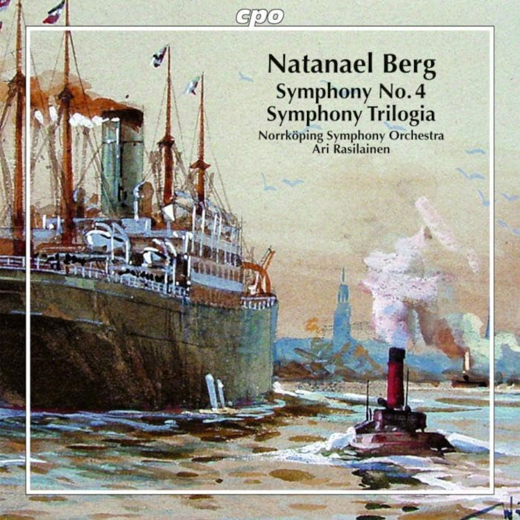 Natanael Berg: Symphony No. 4/Symphony Trilogia