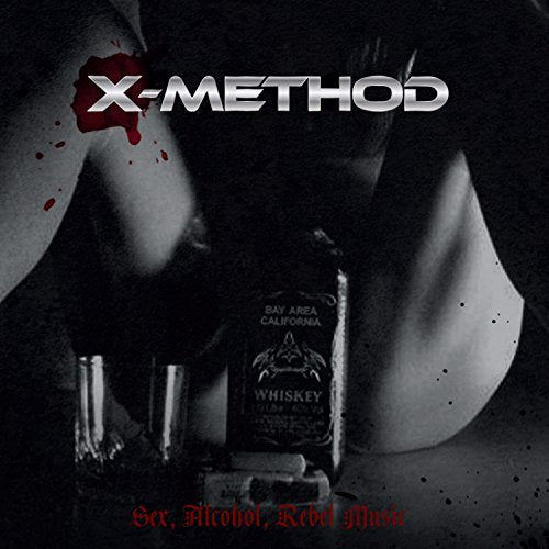X-Method-Sex Alcohol Rebel Music