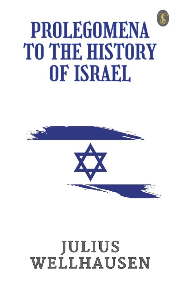 Prolegomena to the History of Ancient Israel