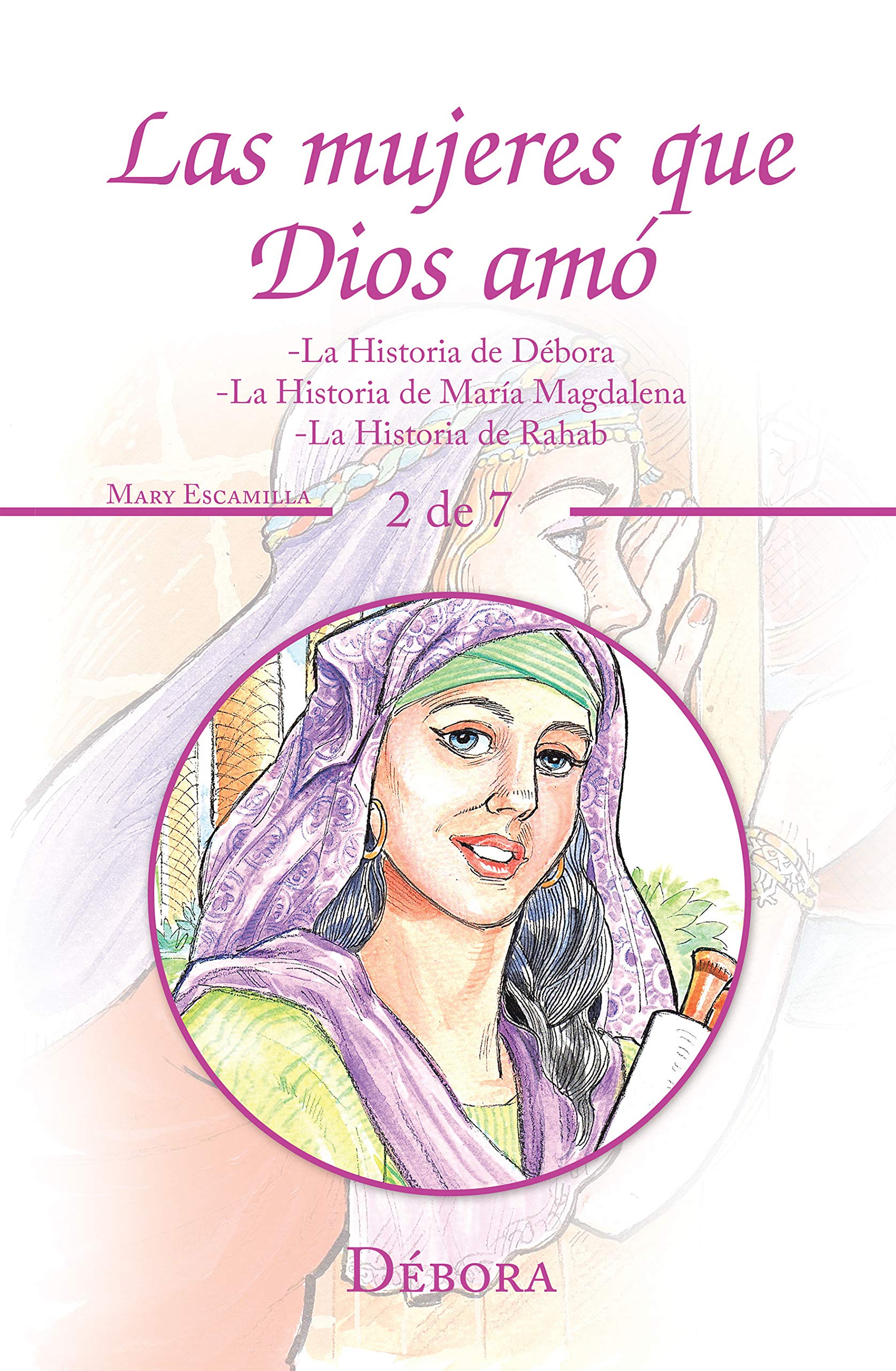 Las Mujeres Que Dios Amó