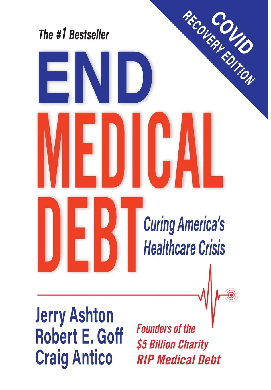 End Medical Debt: Curing America's Healthcare Crisis (Covid recovery edition