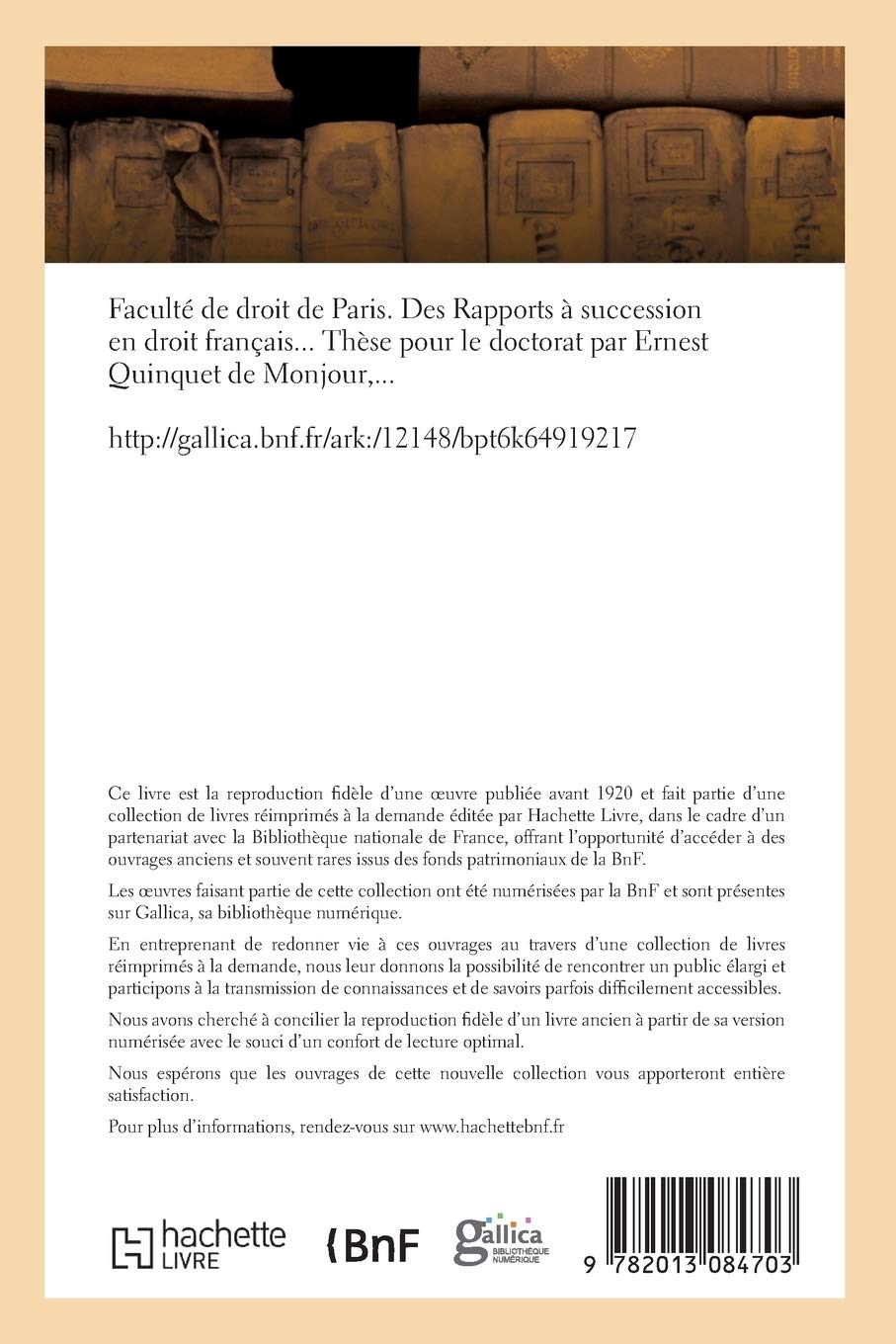 Faculté de Droit de Paris. Des Rapports À Succession En Droit Français