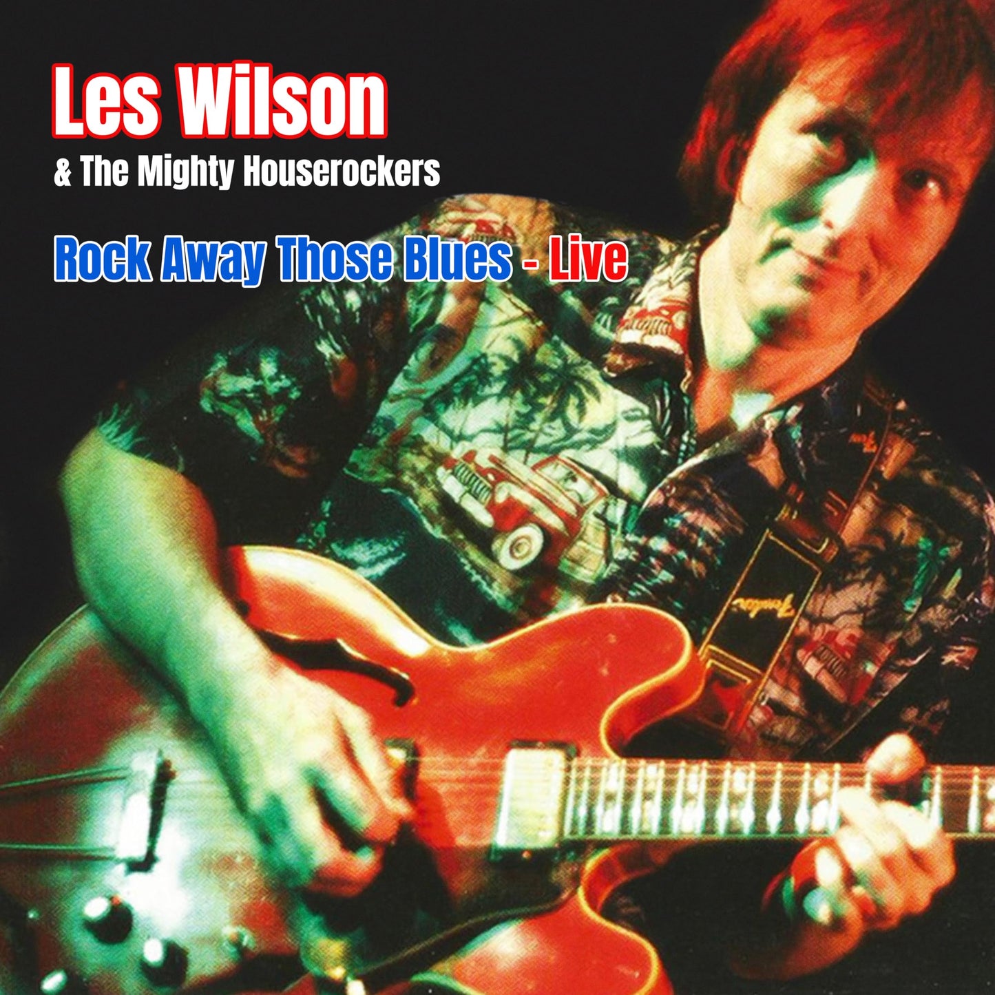 Rock Away Those Blues: Live