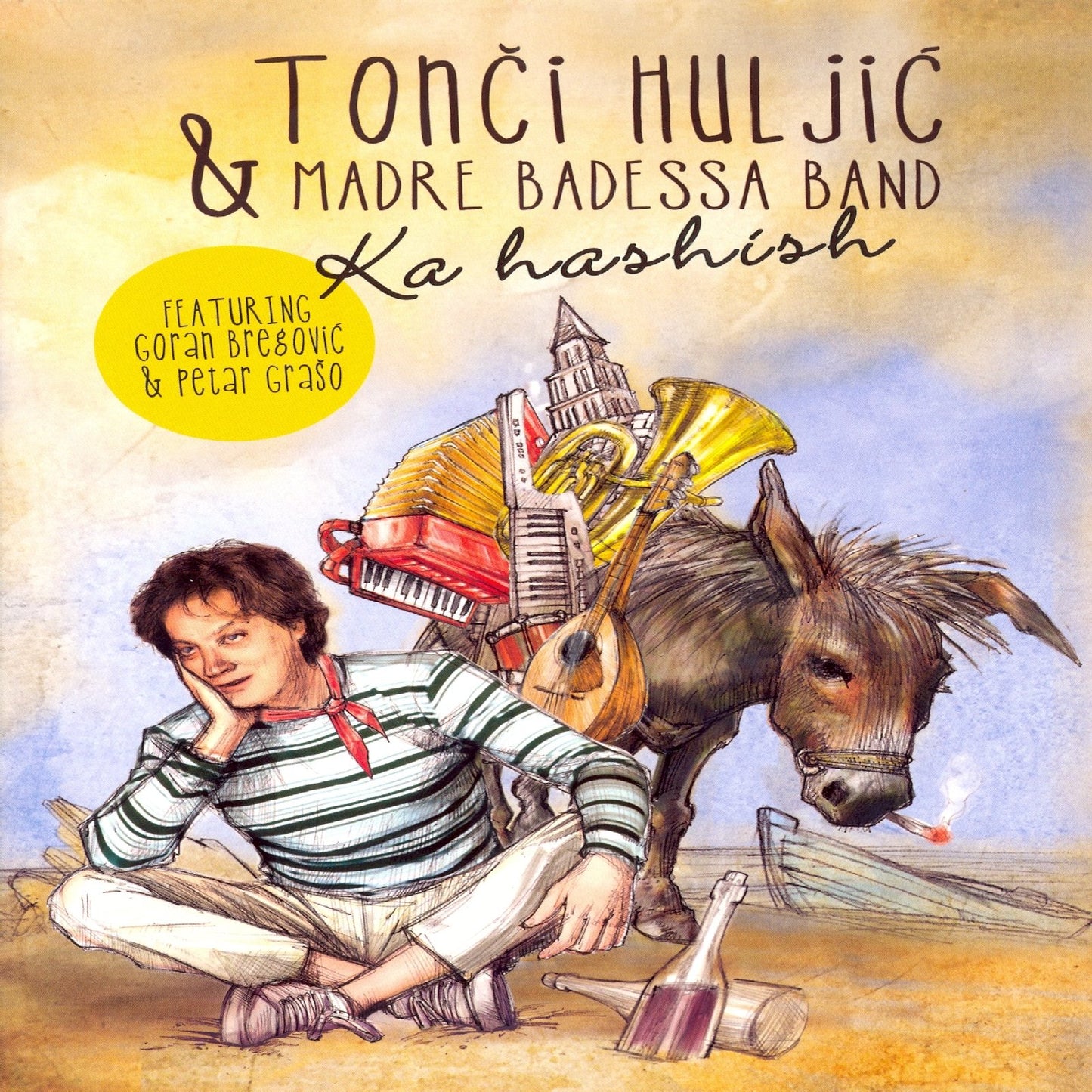 TONCI HULJIC & MADRE BADESSA BAND - Ka Hashish, Album 2011 (CD