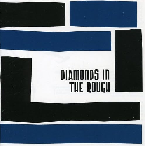 Diamonds In The Rough