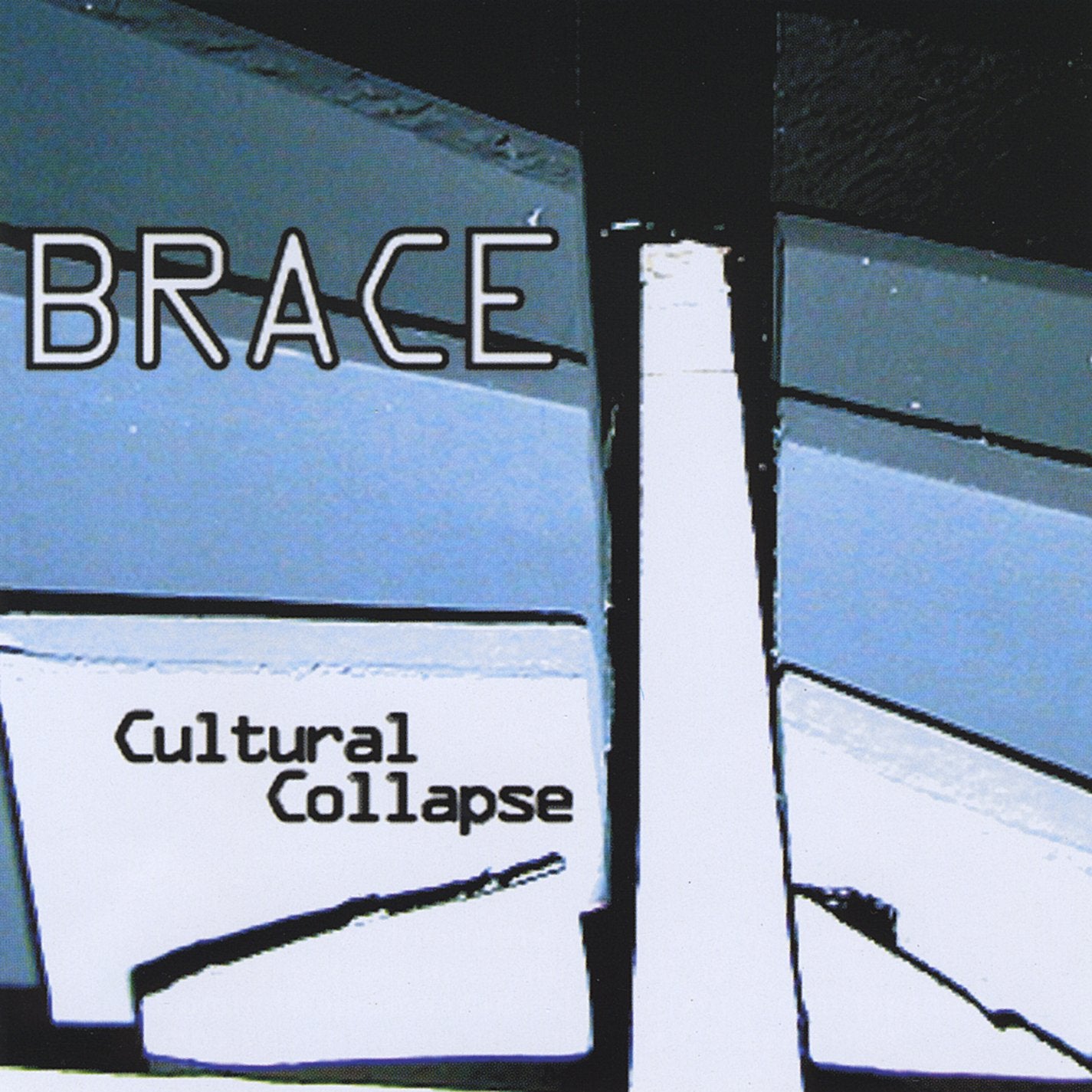 Brace - Cultural Collapse