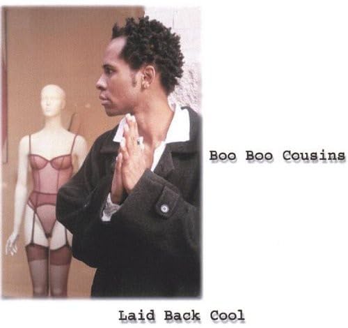 Boo Boo Cousins - Laid Back Cool