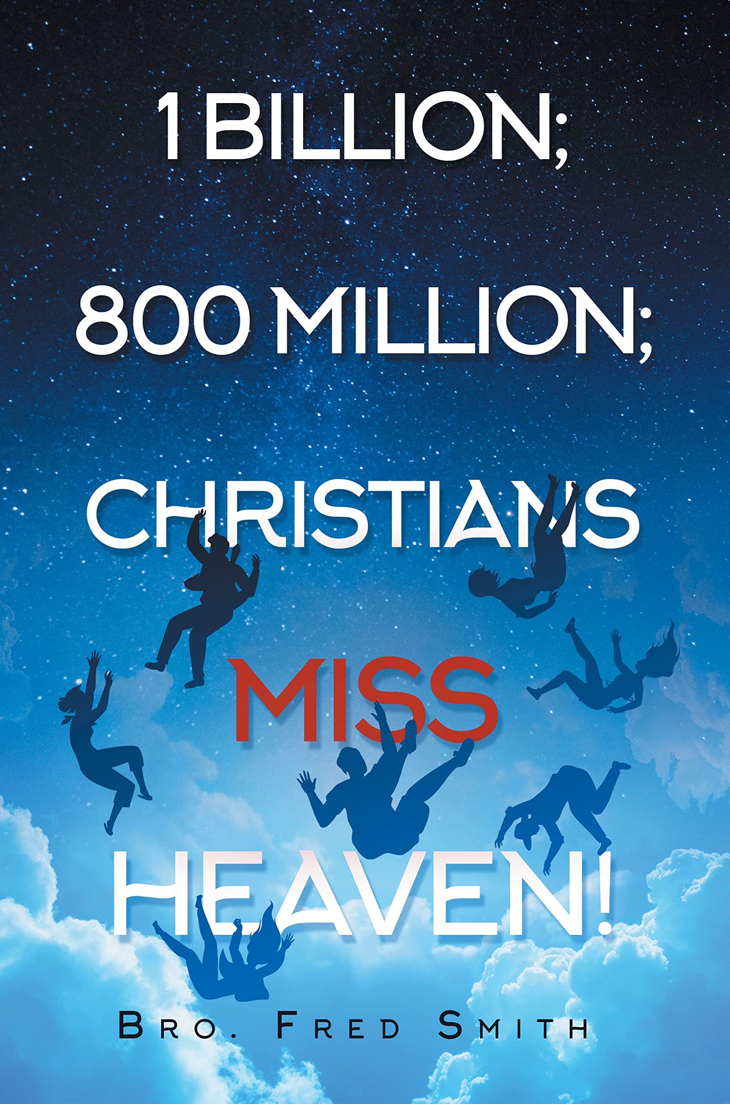 1 Billion 800 Million Christians Miss Heaven