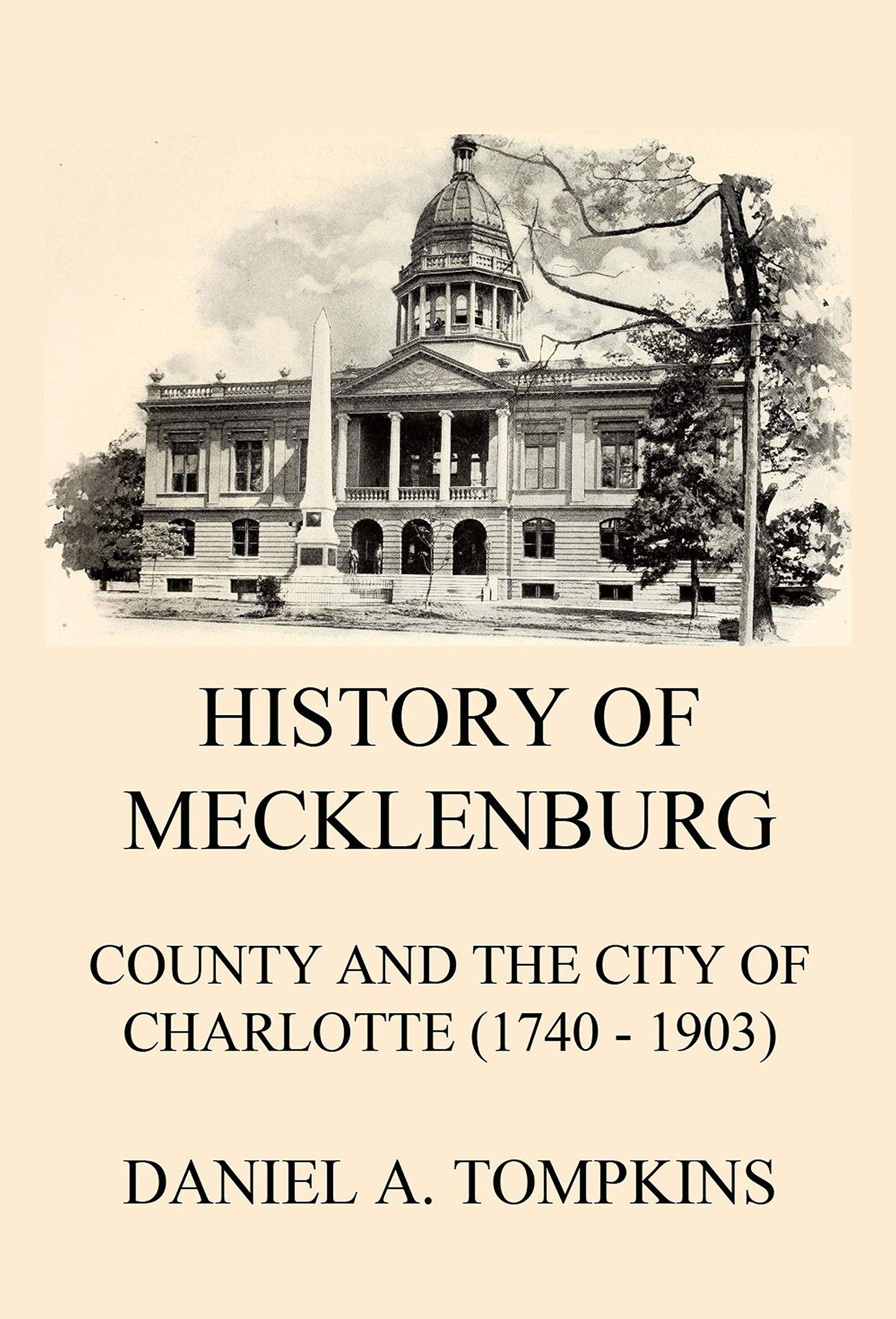 History of Mecklenburg County and the city of Charlotte