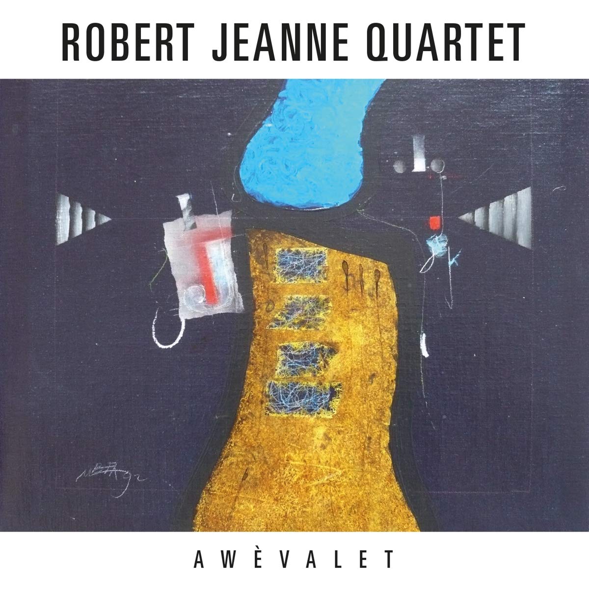 Robert Jeanne Quartet - Awevalet